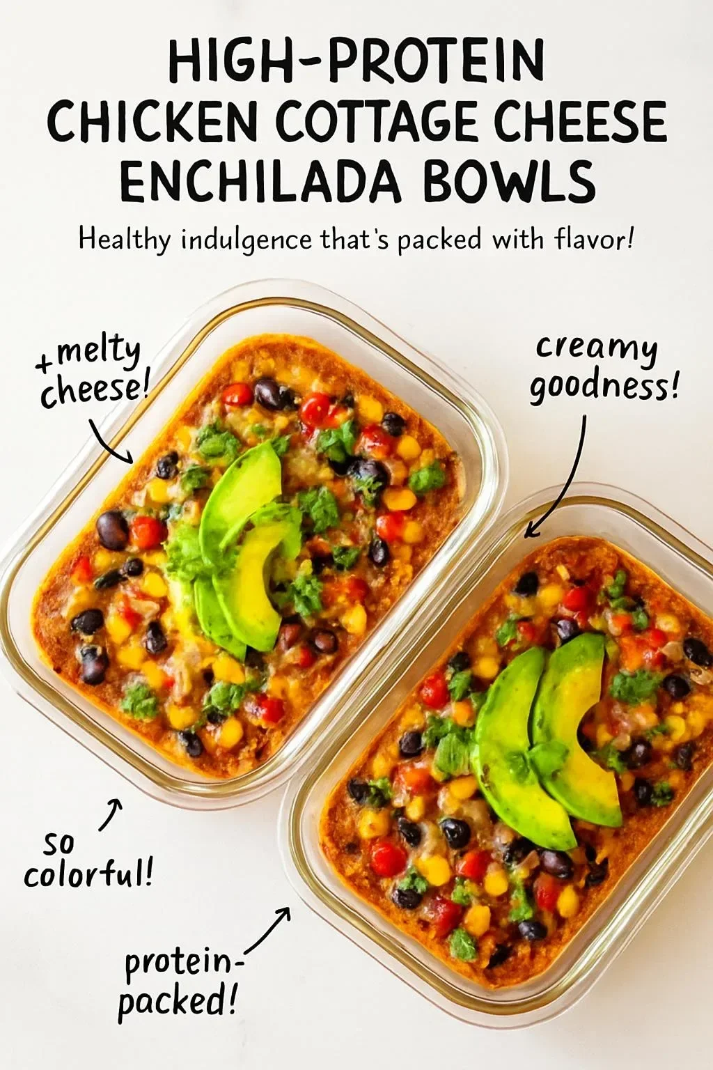 Chicken cottage cheese enchilada bowls topped with fresh ingredients